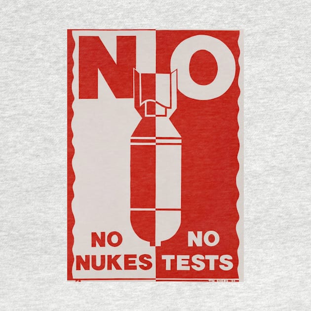 No Nukes No Tests Red Print by Timeless Chaos